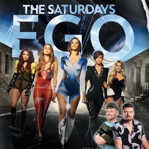 The Saturdays &ndash; Ego