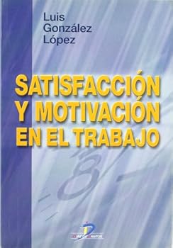 Satisfacción y motivación e...