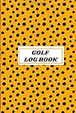  Golf log Book: Journal for Golfers to track and record their training : Perfect gift notebook for Beginners, Sports Men, Women, Golfing, Young Adult, Christmas, Practice