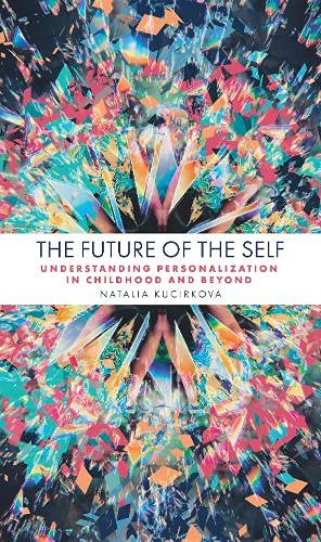 Buy The Future of the Self: Understanding Personalization in Childhood and Beyond — BookShops.in