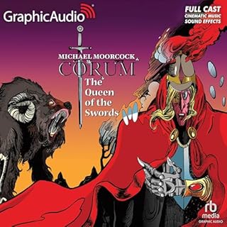 The Queen of the Swords [Dramatized Adaptation] Audiobook By Michael Moorcock cover art