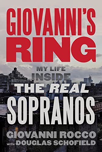 Giovanni's Ring: My Life Inside the Real Sopranos (With: Giovanni Rocco)