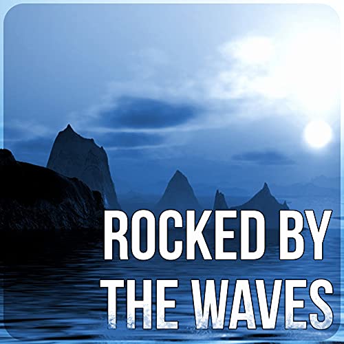 Play Rocked by the Waves Soothing and Relaxing Ocean Waves Sounds