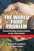 The World Food Problem: Toward Ending Undernutrition in the Third World 8130915316 Book Cover