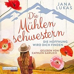 Diseño de la portada del título Die M&uuml;hlenschwestern - Die Hoffnung wird dich finden