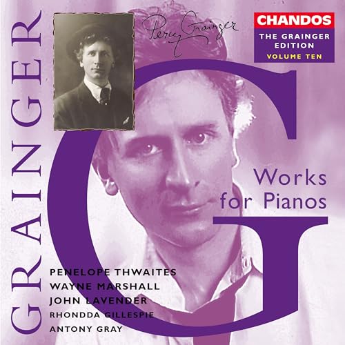 Percy Grainger, Penelope Thwaites, Wayne Marshall & John Lavender