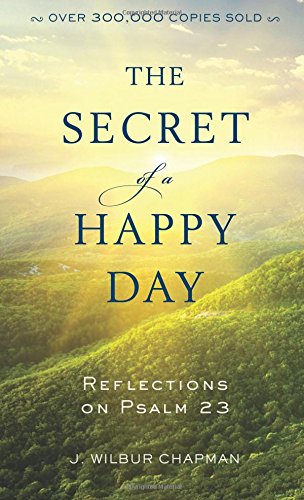 The Secret of a Happy Day: Reflections on Psalm 23