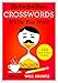 The New York Times Crosswords While You Wait: 150 Easy to Hard Puzzles