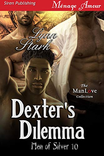 Dexter's Dilemma [Men of Silver 10] (Siren Publishing Menage Amour ManLove) (English Edition)