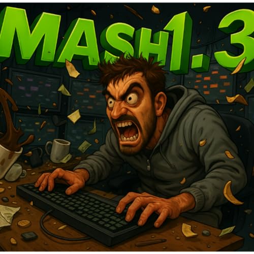 MASH 1.3 - Lineage, Old News, & New Tech