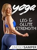Yoga Leg & Glute Strength - Lindsey Samper
