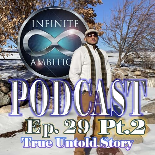 Episode 29 | True Untold Story Pt. 2