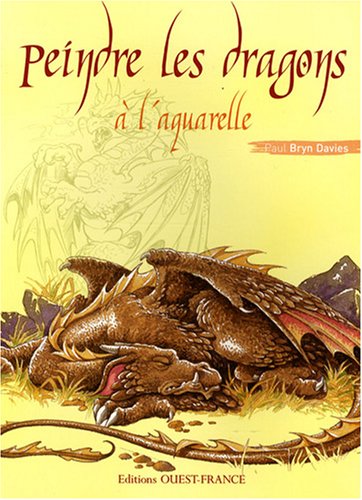Télécharger Peindre les dragons à l'aquarelle PDF
