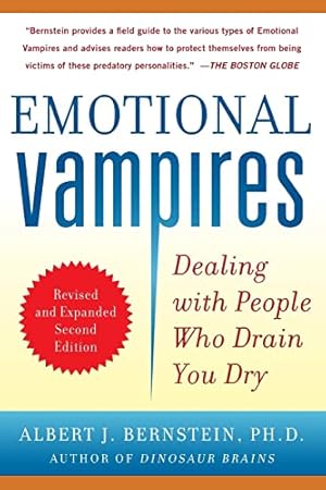 Book cover Emotional Vampires: Dealing with People Who Drain You Dry, Revised and Expanded 2nd Edition