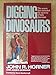 Digging Dinosaurs: The Search That Unraveled the Mystery of Baby Dinosaurs
