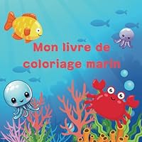 Mon livre de coloriage marin: 25 motifs simples à colorier (French Edition) B0F5PWM5S7 Book Cover