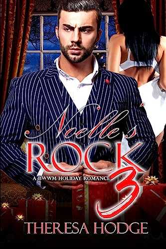 Noelle's Rock 3: A BWWM Holiday Romance: A BWWM Holiday Romance
