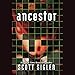 Ancestor: A Novel