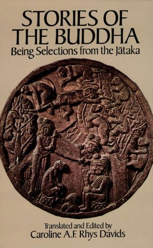 Stories of the Buddha: Being Selections from the Jataka (Dover Books on Eastern Philosophy and Religion)