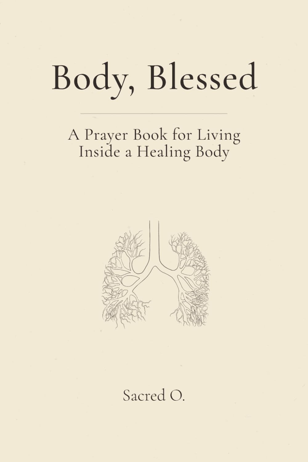 Body, Blessed: A Prayer Book for Living Inside a Healing Body