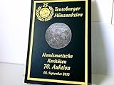  Teutoburger Münzauktion - Numismatische Raritäten - 70. Auktion - 08. September 2012 - Jubiliäumsausgabe zur 25. Teutoburger Münzauktion