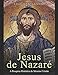 Jesus de Nazaré: A Pesquisa Histórica do Messias Cristão
