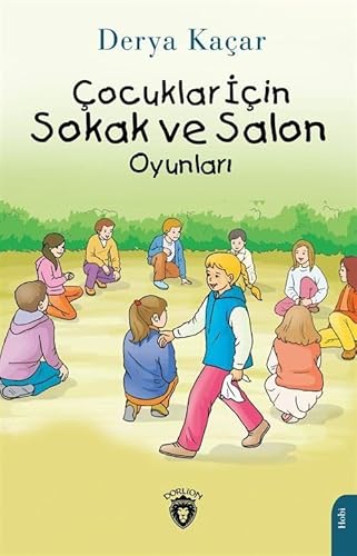 Çocuklar İçin Sokak ve Salon Oyunları