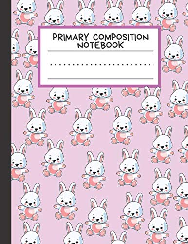 Primary Composition Notebook: Bunny primary composition notebook K-2/Bunny draw and write journal for K-2/Primary Half Page Lined with Drawing Space (8.5" x 11" bunny primary journal)