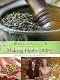 Making Herbs Simple: Volume 1