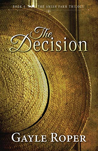 The Decision (The Amish Farm Trilogy)