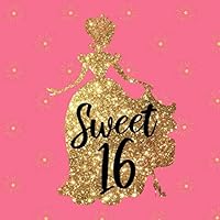 Sweet 16: Sweet Sixteen Birthday Guest Book - Pink, Black and Gold Princess Theme Design - Lines for Name and Address 109065054X Book Cover