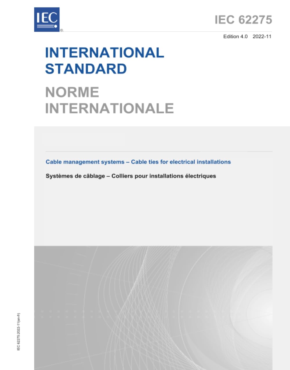 IEC 62275 Ed. 4.0 b:2022, Quarta Edizione: Sistemi di gestione cavi - Fascette per impianti elettrici