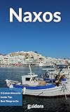 Naxos Travel Guide 2024: Unveiling the Hidden Gems of the Cyclades: Explore Pristine Beaches, Ancient Wonders, and Vibrant Culture in Naxos - Your Ultimate Companion for an Unforgettable Journey