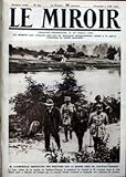  MIROIR (LE) [No 245] du 04/08/1918 - M. CLEMENCEAU INSPECTANT NOS POSITIONS SUR LA MARNE PRES DE CHATEAU-THIERRY.