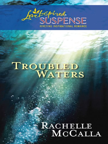Troubled Waters: Faith in the Face of Crime – A Love Inspired Undercover FBI Inspirational Suspense Romance (Love Inspired Suspense)