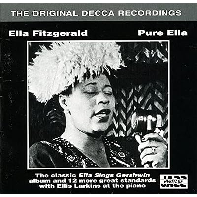 Ella Fitzgerald. Pure Ella. Original Decca Recordings