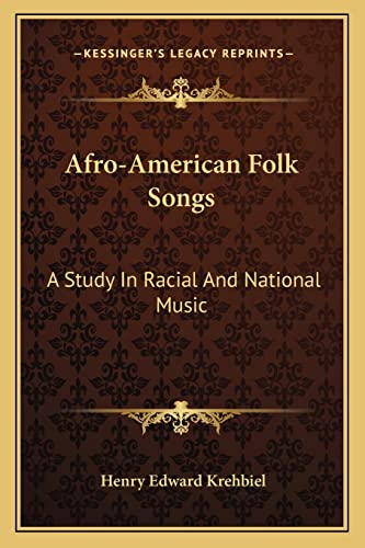 Afro-American Folk Songs: A Study In Racial And National Music