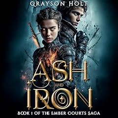 Ash and Iron Audiolibro Por Grayson Holt arte de portada
