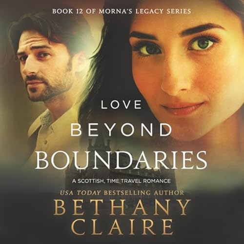 Love Beyond Boundaries: A Scottish Time Travel Romance Audiolivro Por Bethany Claire capa