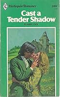 Cast a Tender Shadow 0373024916 Book Cover