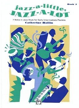 Unknown Binding Jazz-A-Little, Jazz-A-Lot, Book 2: 7 Solos in Jazz Style for Early Intermediate Pianists Book