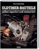  Oldtimer-Bauteile selbst repariert und restauriert