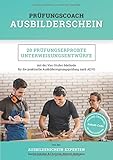 ada schein ihk münchen  Prüfungscoach Ausbilderschein: 20 prüfungserprobte Unterweisungsentwürfe mit der Vier-Stufen-Methode für die praktische Ausbildereignungsprüfung nach AEVO
