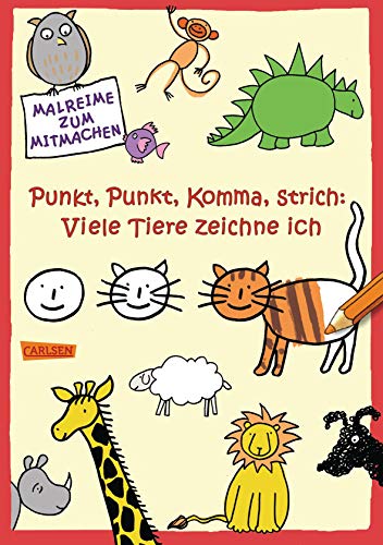 Punkt, Punkt, Komma, Strich: Viele Tiere zeichne ich Punkt, Punkt, Komma, Strich: Viele Tiere zeichne ich