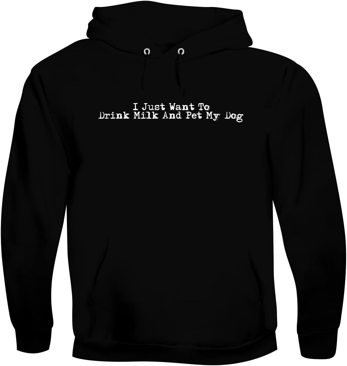 BH Cool Designs I Just Want To Drink Milk And Pet My Dog - Men's Soft & Comfortable Pullover Hoodie