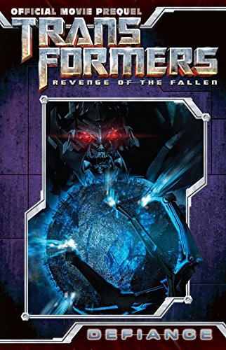 Transformers: Defiance - The Revenge of the Fallen Movie Prequel Collected Edition