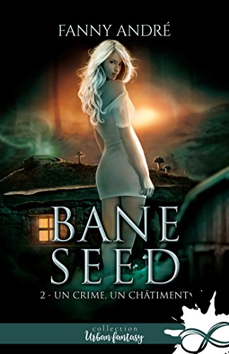 Un crime, un châtiment: Bane Seed, T2