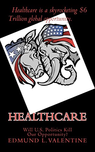 Healthcare: Will U.S. Politics Kill Our Opportunity?