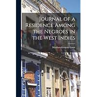 Journal of a Residence Among the Negroes in the West Indies