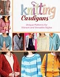 Knitting Cardigans: Unique Patterns for Vibrant and Versatile Styles